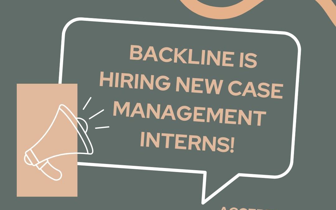 Backline is Hiring Case Management Interns!